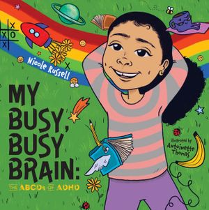 My Busy, Busy Brain: The Abcds of ADHD image number 0