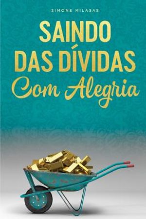 SAINDO DAS D&Iacute;VIDAS COM ALEGRIA - Getting Out of Debt Portuguese image number 0