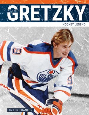 Wayne Gretzky: Hockey Legend image number 0