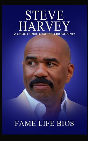 Steve Harvey: A Short Unauthorized Biography image number 0