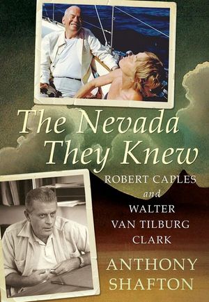 The Nevada They Knew: Robert Caples and Walter Van Tilburg Clark image number 0