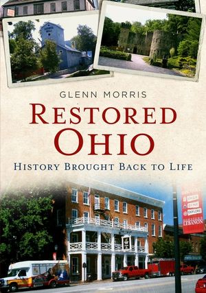 Restored Ohio: History Brought Back to Life image number 0