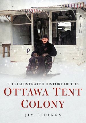 The Illustrated History of the Ottawa Tent Colony image number 0