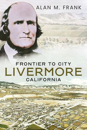 Frontier to City: Livermore, California image number 0