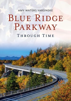 Blue Ridge Parkway Through Time image number 0