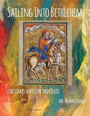 Sailing Into Bethlehem: Christmas Duets for Two Cellos image number 0