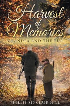 Harvest of Memories: Grandpa and the Pup image number 0
