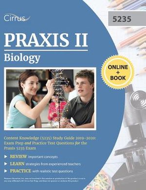 Praxis II Biology Content Knowledge (5235) Study Guide 2019-2020: Exam Prep and Practice Test Questions for the Praxis 5235 Exam image number 0