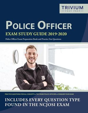 Police Officer Exam Study Guide 2019-2020: Police Officer Exam Preparation Book and Practice Test Questions image number 0