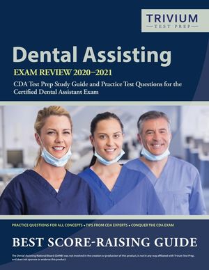 Dental Assisting Exam Review 2020-2021: CDA Test Prep Study Guide and Practice Test Questions for the Certified Dental Assistant Exam image number 0