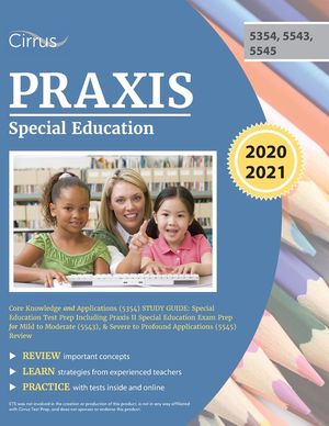 Praxis Special Education Core Knowledge and Applications (5354) Study Guide: Special Education Test Prep Including Praxis II Special Education Exam Pr image number 0