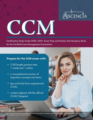 CCM Certification Study Guide 2020-2021: Exam Prep and Practice Test Questions Book for the Certified Case Management Examination image number 0