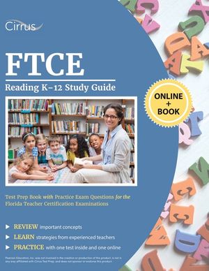 FTCE Reading K-12 Study Guide: Test Prep Book with Practice Exam Questions for the Florida Teacher Certification Examinations image number 0