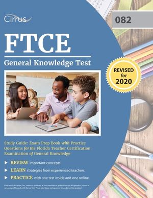 FTCE General Knowledge Test Study Guide: Exam Prep Book with Practice Questions for the Florida Teacher Certification Examination of General Knowledge image number 0