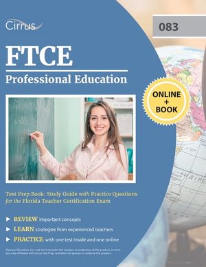 FTCE Professional Education Test Prep Book: Study Guide with Practice Questions for the Florida Teacher Certification Exam image number 0