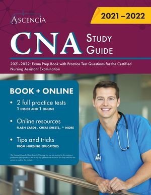 CNA Study Guide 2021-2022: Exam Prep Book with Practice Test Questions for the Certified Nursing Assistant image number 0