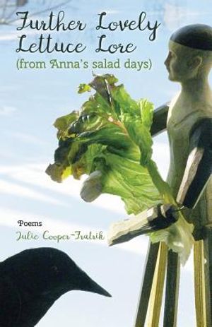 Further Lovely Lettuce Lore: (From Anna's Salad Days) image number 0