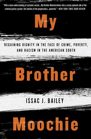 My Brother Moochie: Regaining Dignity in the Face of Crime, Poverty, and Racism in the American South image number 0