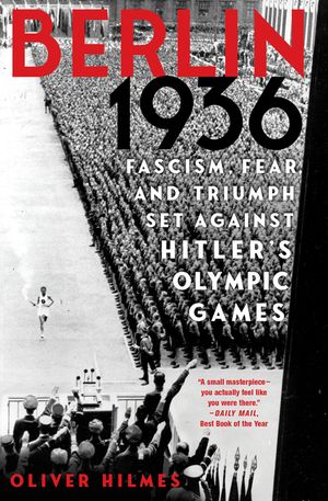 Berlin 1936: Fascism, Fear, and Triumph Set Against Hitler's Olympic Games image number 0