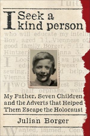 I Seek a Kind Person: My Father, Seven Children, and the Adverts That Helped Them Escape the Holocaust image number 0