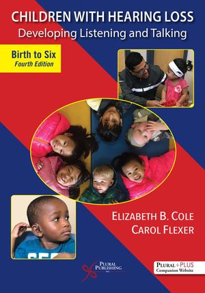 Children with Hearing Loss: Developing Listening and Talking, Birth to Six image number 0