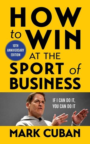 How to Win at the Sport of Business: If I Can Do It, You Can Do It: 10th Anniversary Edition image number 0