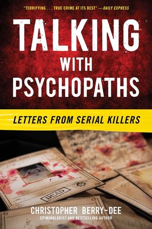 Talking with Psychopaths: Letters from Serial Killers image number 0