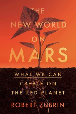 The New World on Mars: What We Can Create on the Red Planet image number 0