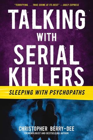 Talking with Serial Killers: Sleeping with Psychopaths image number 0
