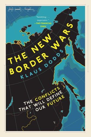 The New Border Wars: The Conflicts That Will Define Our Future image number 0