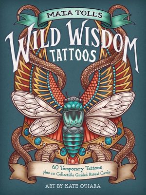 Maia Toll's Wild Wisdom Tattoos: 60 Temporary Tattoos Plus 10 Collectible Guided Ritual Cards image number 0