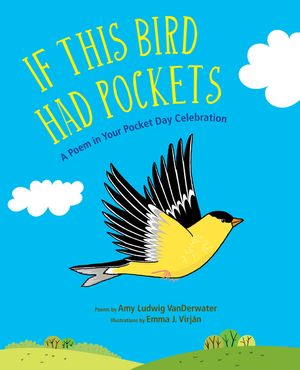 If This Bird Had Pockets: A Poem in Your Pocket Day Celebration image number 0