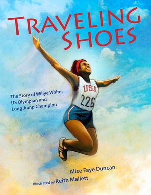 Traveling Shoes: The Story of Willye White, Us Olympian and Long Jump Champion image number 0