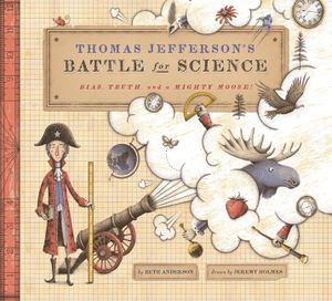 Thomas Jefferson's Battle for Science: Bias, Truth, and a Mighty Moose! image number 0