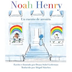 Noah Henry: Un cuento de arco&iacute;ris image number 0