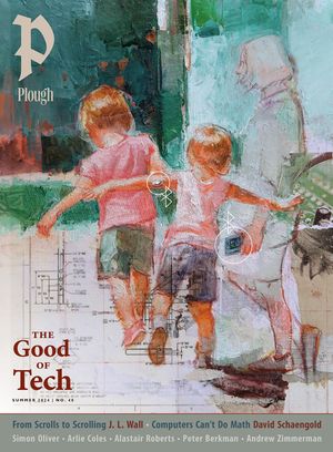Plough Quarterly No. 40 - The Good of Tech image number 0