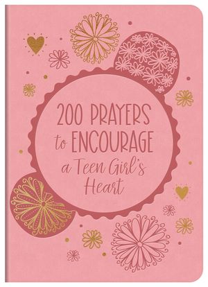 200 Prayers to Encourage a Teen Girl's Heart image number 0