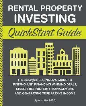 Rental Property Investing QuickStart Guide: The Simplified Beginner's Guide to Finding and Financing Winning Deals, Stress-Free Property Management, a image number 0