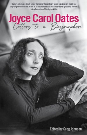 Joyce Carol Oates: Letters to a Biographer image number 0