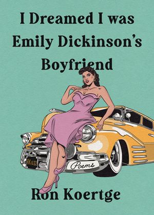 I Dreamed I Was Emily Dickinson's Boyfriend image number 0