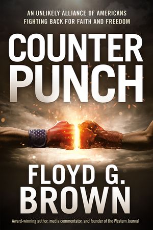 Counterpunch: An Unlikely Alliance of Americans Fighting Back for Faith and Freedom image number 0