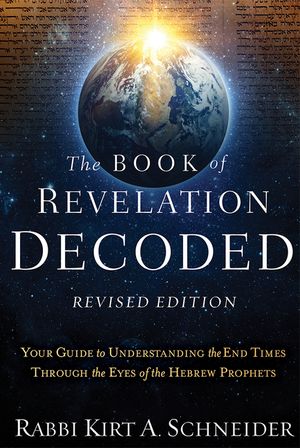 The Book of Revelation Decoded Revised Edition: Your Guide to Understanding the End Times Through the Eyes of the Hebrew Prophets image number 0