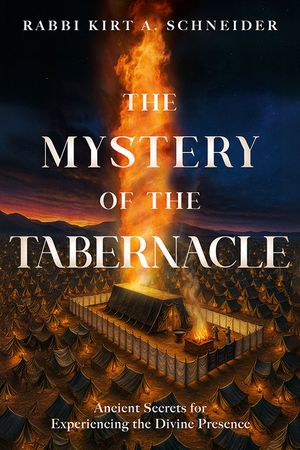 The Mystery of the Tabernacle: Ancient Secrets for Experiencing the Divine Presence image number 0