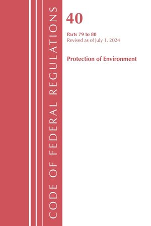 Code of Federal Regulations, Title 40 Protection of the Environment 80, Revised as of July 1, 2023 image number 0