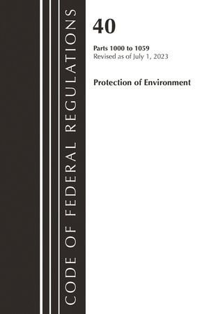 Code of Federal Regulations, Title 40 Protection of the Environment 1000-1059, Revised as of July 1, 2023 image number 0