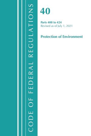 Code of Federal Regulations, Title 40 Protection of the Environment 400-424, Revised as of July 1, 2021 image number 0