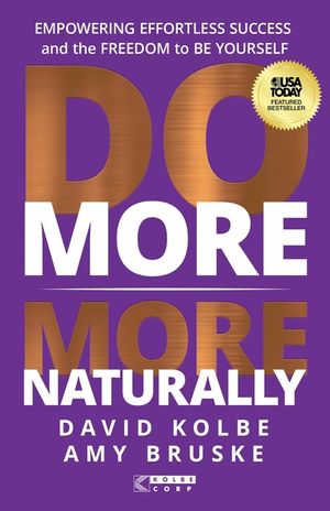 Do More More Naturally: Empowering Effortless Success and the Freedom to Be Yourself image number 0