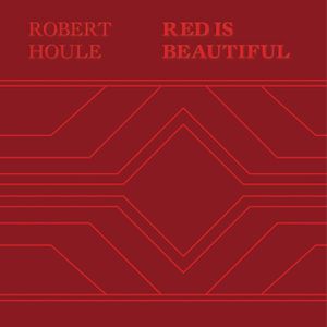 Robert Houle: Red Is Beautiful image number 0