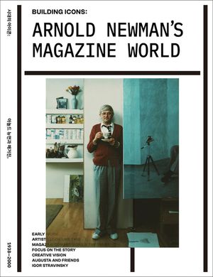 Arnold Newman's Magazine World: Building Icons image number 0