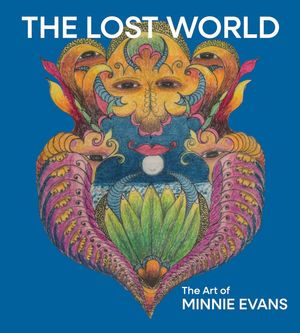 The Lost World: The Art of Minnie Evans image number 0